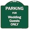 Signmission Parking For Wedding Guests Only Heavy-Gauge Aluminum Architectural Sign, 18" x 18", GW-1818-9938 A-DES-GW-1818-9938 - alternate 1